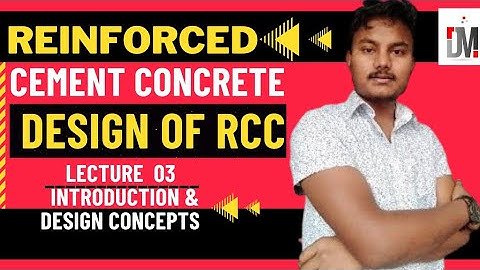 #03|Design Of RCC |Module-I| Lecture3| Introduction & Basic Design Concepts| RCC By Dipak Mandal