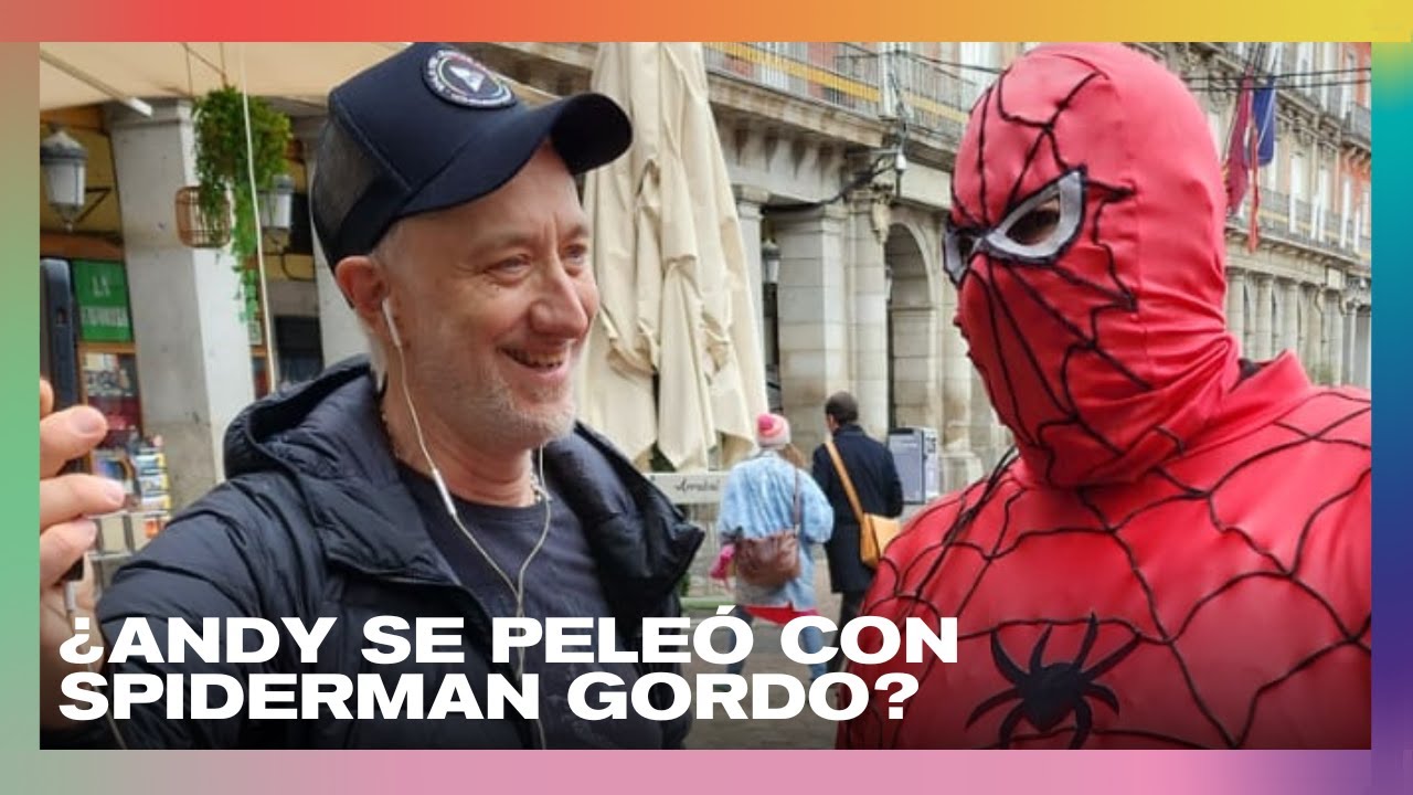 Spiderman Gordo y carteristas rumanas: el móvil de Andy Kusnetzoff desde  Plaza Mayor en #Perros2022 - YouTube