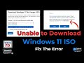 Can't Download Windows 11 ISO? Here's the FIX