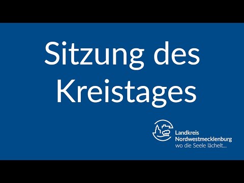 24. öffentliche/nicht öffentliche Sitzung des Kreistages Nordwestmecklenburg
