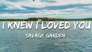 Savage Garden  I Knew I Loved You s