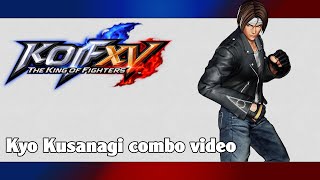 KoF XV: Kyo Kusanagi combo video (season 2)