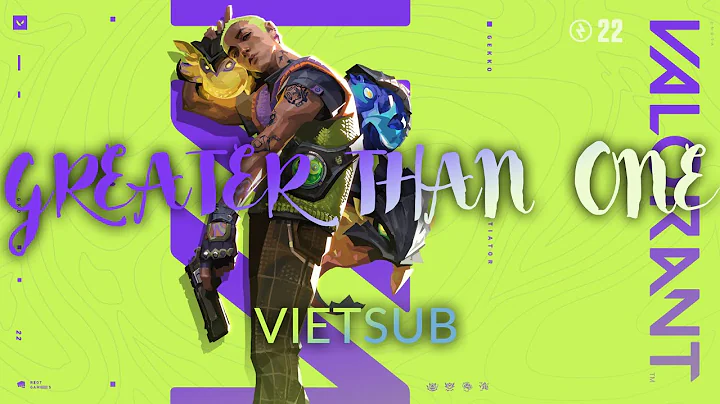 Lyrics & Vietsub | GREATER THAN ONE - ERICDOA & VALORANT