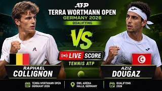 Raphael Collignon vs Aziz Dougaz🎾LIVE SCORE TENNIS ATP TERRA WORTMANN OPEN GERMANY 2026 | Qualifying