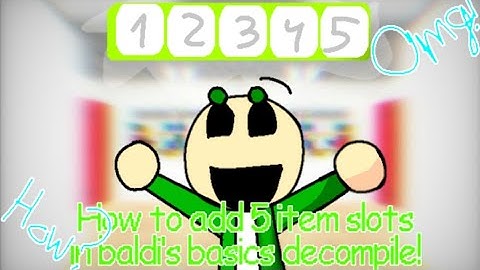 How To Add 5 Items slots In Your Decompile! 🔒✅ / #video #decompile #baldisbasics