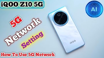 iQOO Z10 5G Network Settings,iqoo Z10 me 5g network kaise laye, iqoo Z10 5g network settings,