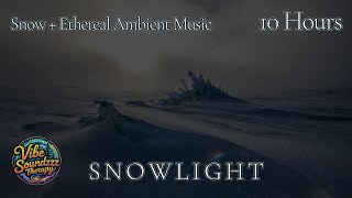S N O W L I G H T | Snow & Ethereal Drone Ambient Music for Sleep & Reflection | 10 HOURS
