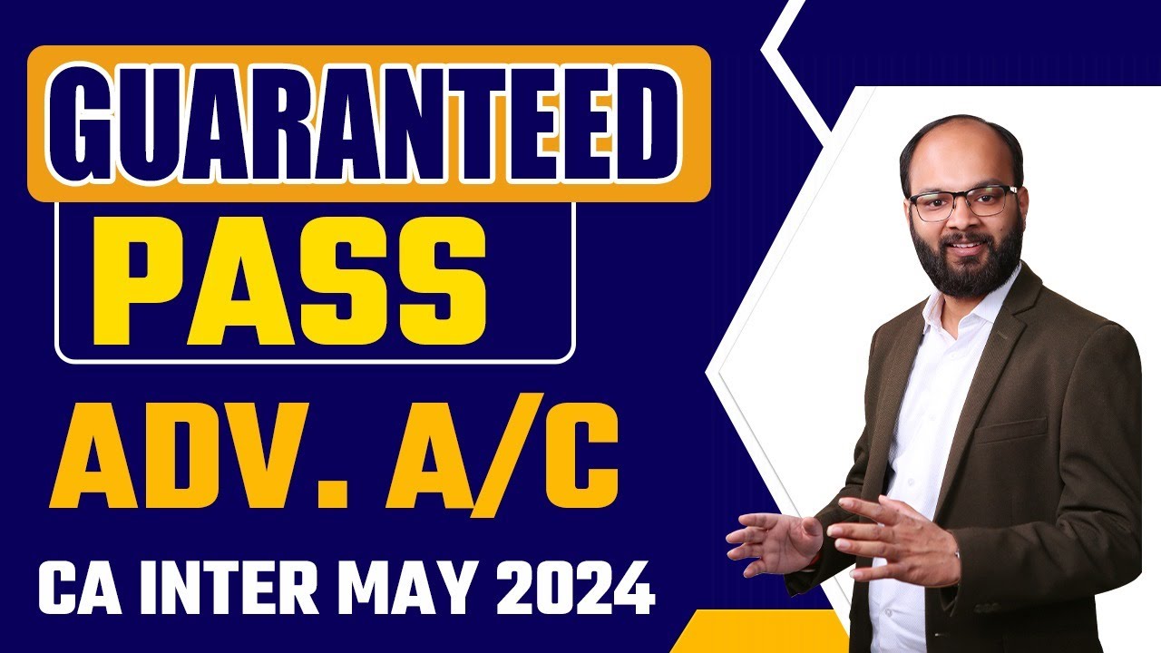 Guaranteed Pass Advanced Accounts | CA Inter May 24 | How to Prepare CA ...