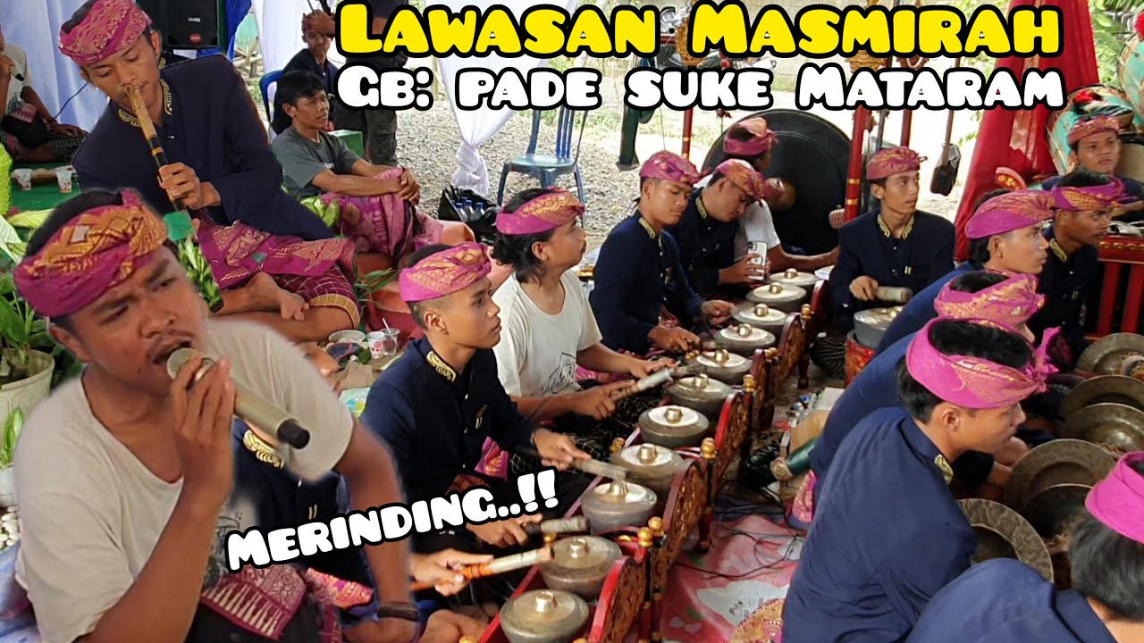 SUARA YANG INDAH AKANG REONG  MAULIDAN LAWASAN SASAK  MASMIRAH BARENG GENDANG BELEK PADE SUKE
