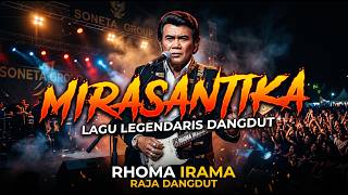 FULL ALBUM RHOMA IRAMA: MIRASANTIKA (Audio Jernih - Tanpa Iklan)