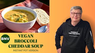 Instant Pot Vegan Broccoli Cheddar Soup