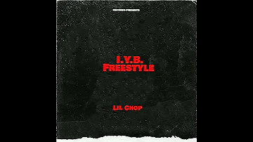 #NleChoppa #I.Y.B. Lil Chop- I.Y.B (Freestyle) Snippet