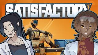 Satisfactory! With @TheLegitWeebs Part 17 (blind playthrough)