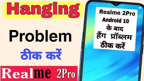 Realme 2pro hanging problem after Android 10 update || Realme 2pro hang UI 1.0 karne ke bad fix it