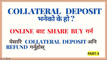 what is collateral deposit?how to load  and refund collateral in nepse online trading system? PART-3