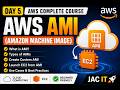 Day 5 AWS AMIAmazon Machine Image