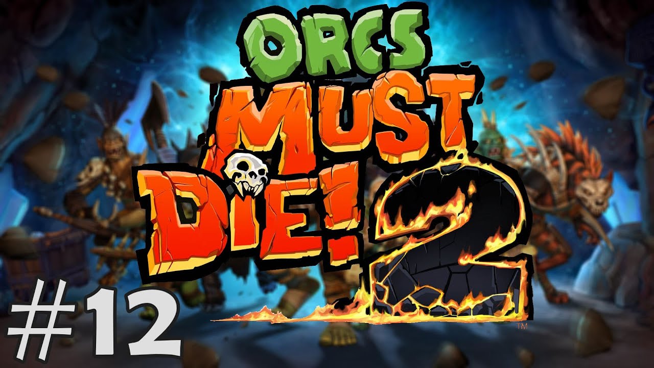 Orcs must die 2: Upstairs Downstairs #12 - YouTube