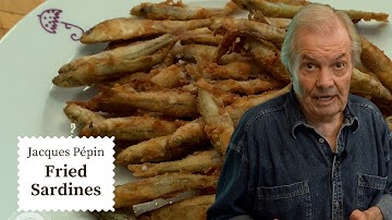 Try These Crispy Sardine Fries from Jacques Pépin | Cooking at Home | KQED