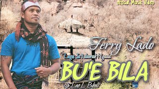 Lagu Ja'i daerah Ngada terbaru#BU'E BILA#Ferry Lado