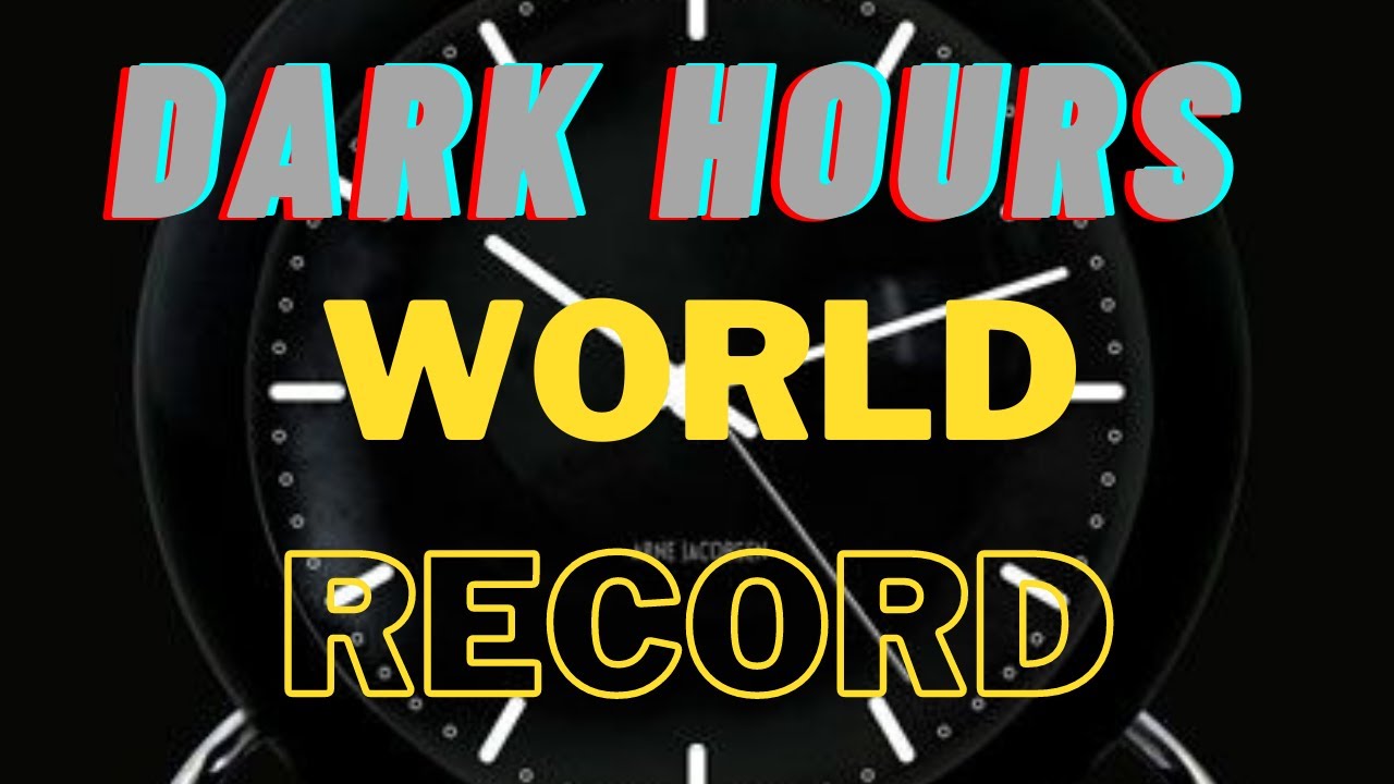Dark Hours WORLD RECORD 8. 34 LFN TU12 l RECORD DESTROYEDD