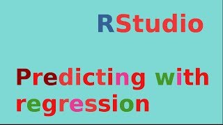 Rstudio: making predictions with regression (simple linear)