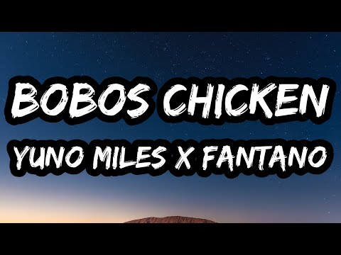 Yuno Miles - Bobos Chicken (Lyrics) ft. Anthony Fantano