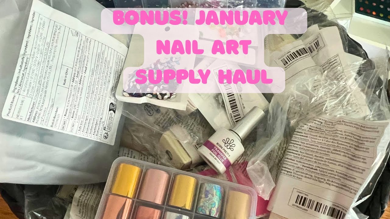 Bonus January Nail Supplies Haul. Oodles of Polishes, Charms,Foils, Stickers & More