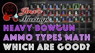 Which Heavy Bowgun Ammos are good? JM: HBG Ammo Math [MHW]