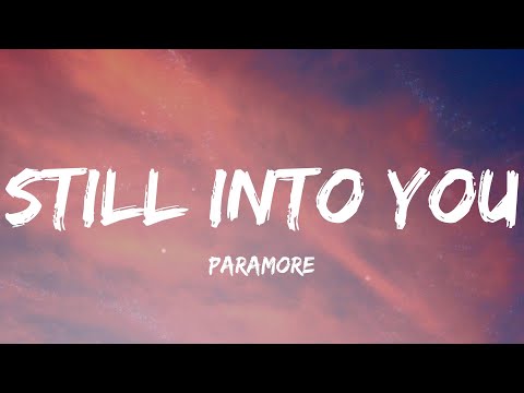 Paramore - Still into You (Lyrics)