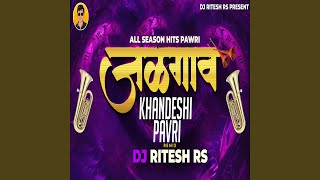 Jalgaon Khandeshi Pawari (Dj Ritesh RS Remix)