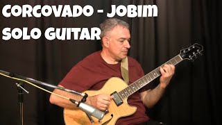 Corcovado - Quiet Nights of Quiet Stars - Jobim - solo jazz guitar - lesson available! chords