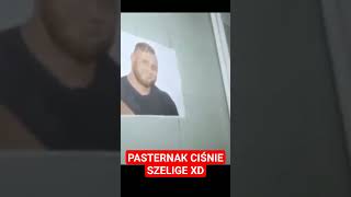 PASTERNAK CIŚNIE SZELIGE XD (łapa i sub🔥)