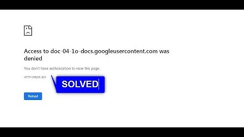 Lỗi quyền truy cập doc-04-24-docs.googleusercontent.com bị từ chối