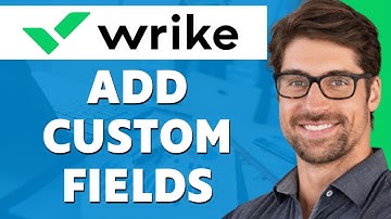How to Add Custom Fields in Wrike (2025)