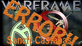 Warframe - FAILED Sancti Castanas (used wrong one)