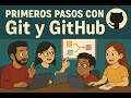 4. Primeros pasos con Git y GitHub 🟢 2025