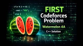 Solve Your FIRST Codeforces Problem! 🍉 Watermelon 4A C++ Solution | Placement Prep | Profile