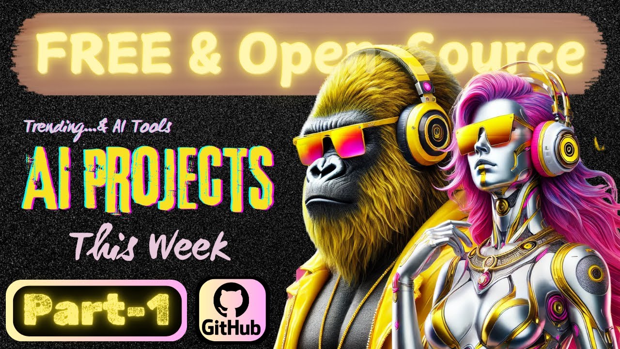Open Source GitHub Projects You Won't Want to MISS This Week! #124 ...