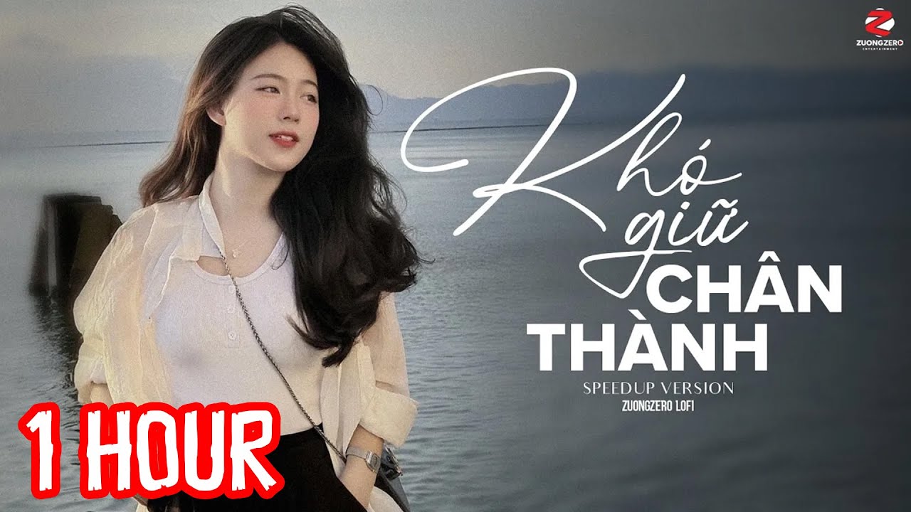 Khó Giữ Chân Thành (Bản Speedup Hot TikTok) - GURBANE ♫ Replay 1 Giờ