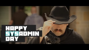 SysAdmin Day 2021: A Fistful of Tickets