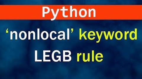 Python nonlocal keyword and LEGB rule