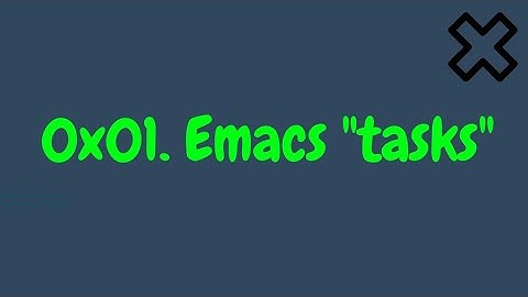 0x01  Emacs  alx tasks