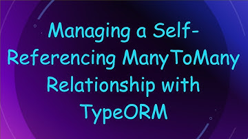 Managing a Self-Referencing ManyToMany Relationship with TypeORM