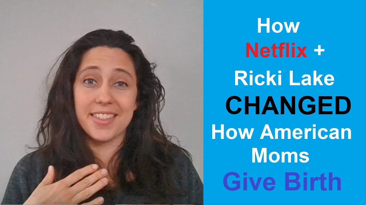 How Netflix + Ricki Lake Changed How American Moms Give Birth - YouTube