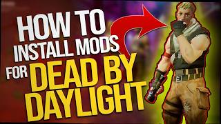 how to mod in dead by daylight 2026
