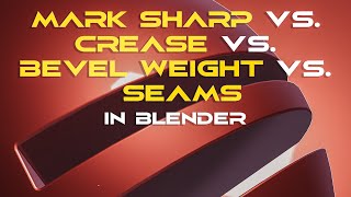 Mark Sharp Vs Crease Vs Seam Vs Bevel Weight Vs Weighted Normals In Blender Youtube