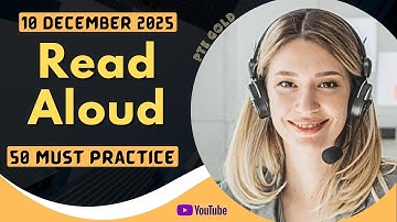 PTE Read Aloud - DECEMBER 2025 - MUST PRACTICE