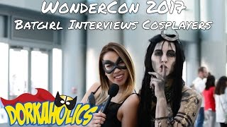 WonderCon 2017: Batgirl Interviews Cosplayers