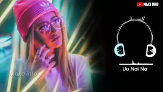 {Remix} Uu Nai Na Dj Remix Full song _Uu Nai Na Dj song 2019 Resimi