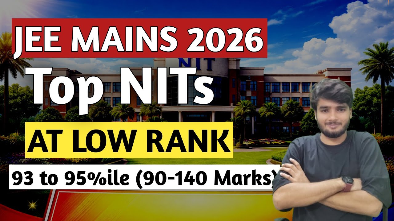 Top NITs at 93–95 Percentile | JEE Main 2026 Low Rank College List